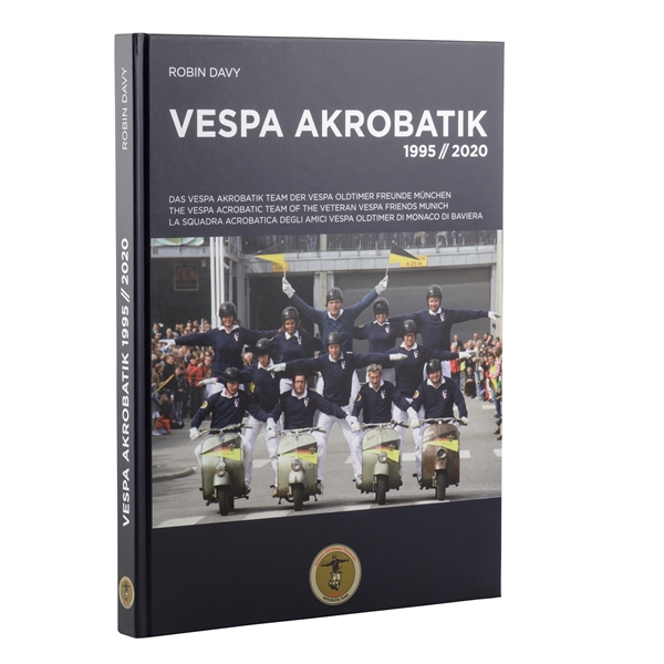 Buch -Vespa Akrobatik- Das Vespa Akrobatik Team der Vespa Oldtimer Freunde Mnchen 