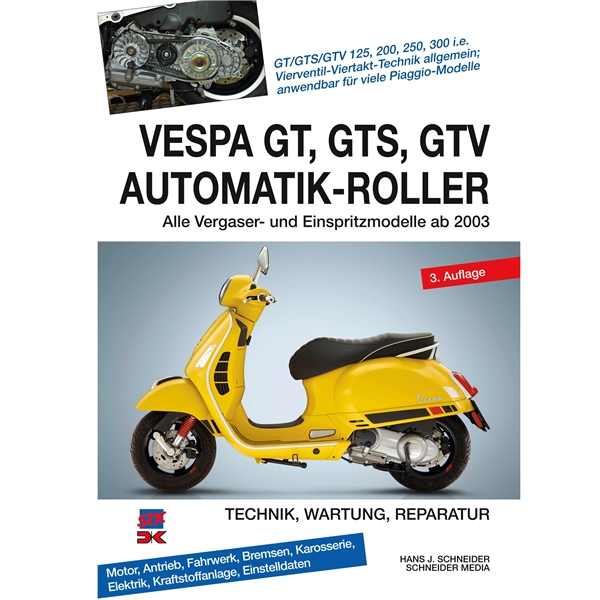 Handbuch -Vespa GT- GTS- GTV - Automatik-Roller- Technik- Wartung- Reparatur- alle 4-takter 125ccm-300ccm ab 2003 